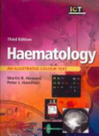 Howard M. R. - Haematology: An Illustrated Colour Text