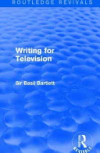 Sir Basil Bartlett - Writing for Television