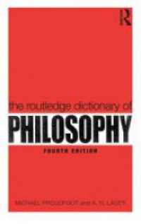 Micha Proudfoot - The Routledge Dictionary of Philosophy