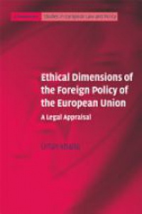 Khaliq U. - Ethical Dimensions of the Foreign Policy of the European Union: A Legal Appraisal