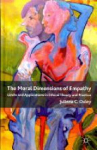 Oxley J. - The Moral Dimensions of Empathy