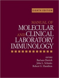 Barbara Detrick,Robert G. Hamilton,John L. Schmitz - Manual of Molecular and Clinical Lab Immunology
