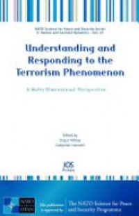 Nikbay O. - Understanding and Responding to the Terrorism Phenomenon: A Multi-Dimensional Perspective 