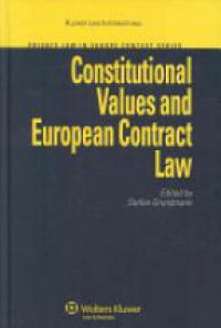 Grundmann S. - Constitutional Values and European Contract Law