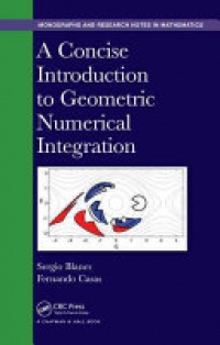 Sergio Blanes, Fernando Casas - A Concise Introduction to Geometric Numerical Integration