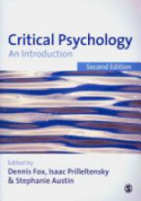 Dennis Fox,Isaac Prilleltensky,Stephanie Austin - Critical Psychology: An Introduction