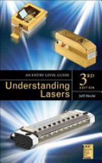 Jeff Hecht - Understanding Lasers: An Entry-Level Guide, 3rd Edition