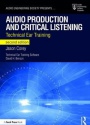 Audio Production and Critical Listening: Technical Ear Training