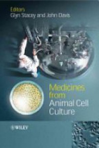 Glyn N. Stacey,John Davis - Medicines from Animal Cell Culture