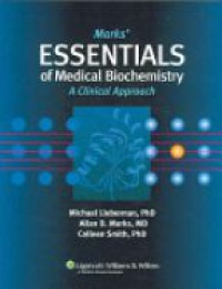 Lieberman M. - Marks` Essentials of Medical Biochemistry: A Clinical Approach