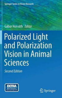 Horváth - Polarized Light and Polarization Vision in Animal Sciences