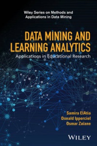 Samira ElAtia,Osmar R. Zaiane,Donald Ipperciel - Data Mining and Learning Analytics: Applications in Educational Research
