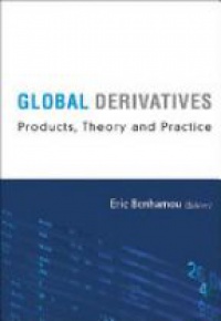 Benhamou Eric - Global Derivatives: Products, Theory And Practice