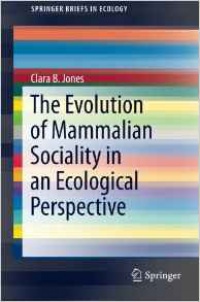 Jones - The Evolution of Mammalian Sociality in an Ecological Perspective