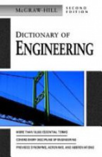  - McGraw-Hill Dictionary of Engineering