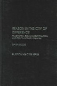 Gary Bridge - Reason in the City of Difference