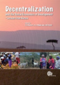 Christopher B Barrett, Andrew G Mude, John M Omiti - Decentralization and the Social Economics of Development: Lessons from Kenya