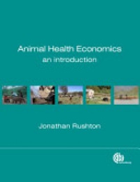 Jonathan Rushton - Animal Health Economics: An Introduction