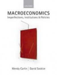 Carlin W. - Macroeconomics : Imperfections, Institutions and Policies