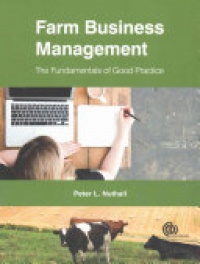 Peter L Nuthall - Farm Business Management: The Fundamentals of Good Practice