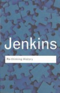 Keith Jenkins - Rethinking History