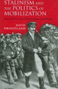 Priestland, David - Stalinism and the Politics of Mobilization
