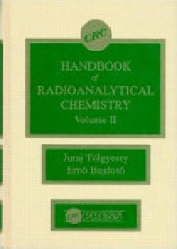 Tolgyessy Juraj, Bujdoso Erno - CRC Handbook of Radioanalytical ChemistryVolume 1