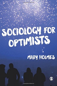 Mary Holmes - Sociology for Optimists