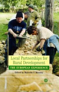 Malcolm J Moseley - Local Partnerships for Rural Development: The European Experience