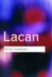 Lacan - Ecrits: A Selection
