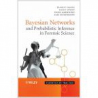Taroni - Bayesian Networks and Probabilitistic Inference in Forensic Science
