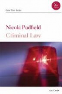 Padfield N. - Criminal Law (Core Text Series), 5th ed.