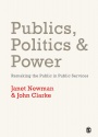 Publics, Politics and Power: Remaking the Public in Public Services