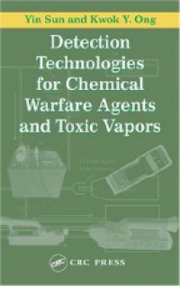 Sun Y. - Detection Technologies for Chemical Warfare Agents and Toxic Vapors