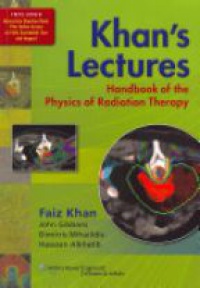Khan F. - Khan's Lectures: Handbook of the Physics of Radiation Therapy
