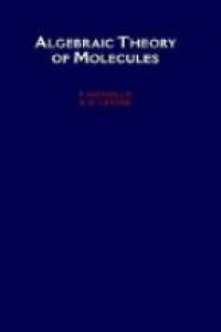 Iachello F. - Algebraic Theory of Molecules