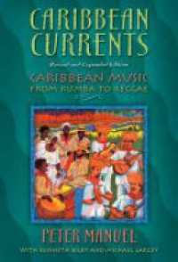 Manuel P. - Caribbean Currents : Caribbean Music From Rumba to Reggae