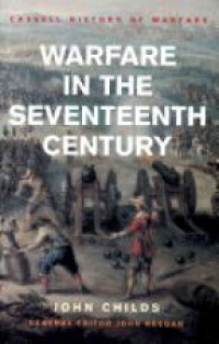 Childs J. - Warfare in the Seventeenth Century