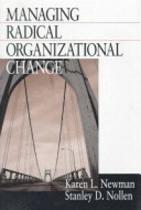 Karen L Newman and Stanley D Nollen - Managing Radical Organizational Change