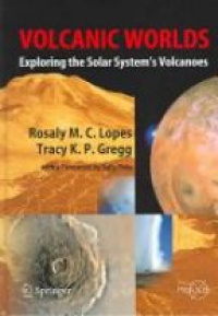 Rosaly M. C. Lopes - Volcanic worlds