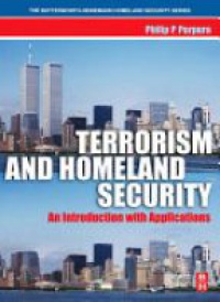Purpura P. - Terrorism and Homeland Security: An Introduction with Applications