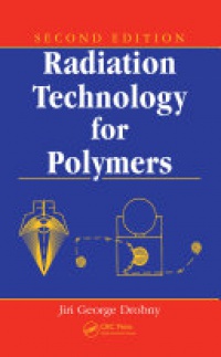 Drobny Jiri George - Radiation Technology for Polymers, Second Edition