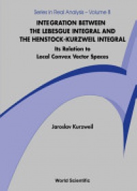 KURZWEIL J - Integration Between The Lebesgue Integral And The Henstock-kurzweil Integral: Its Relation To Local Convex Vector Spaces