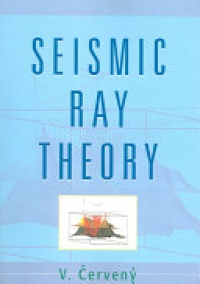 V. Cerveny - Seismic Ray Theory