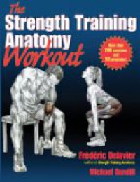 Delavier F. - STRENGTH TRAINING ANATOMY WORKOUT THE