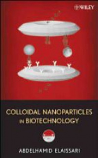 Abdelhamid Elaissari (Editor) - Colloidal Nanoparticles in Biotechnology