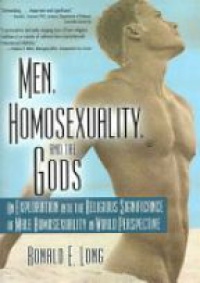 Long R. E. - Men, Homosexuality, and the Gods