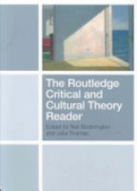 Badmington N. - The Routledge Critical and Cultural Theory Reader