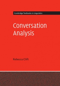 Rebecca Clift - Conversation Analysis