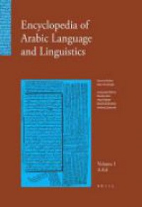 Verteegh K. - Encyclopedia of Arabic Language and Linguistics, Vol. 1
